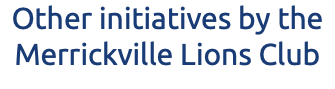 Other initiatives by the Merrickville Lions Club